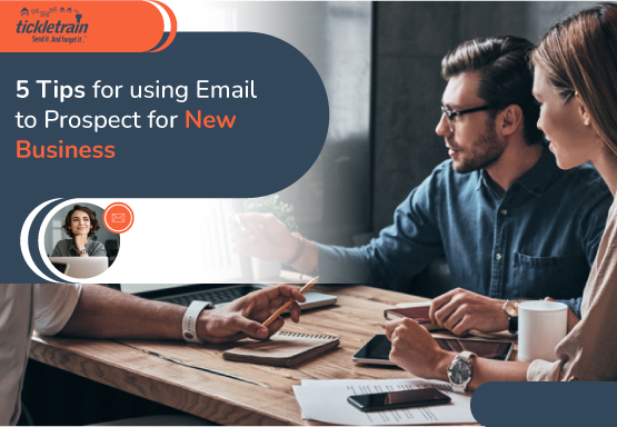 5 Tips For Using Email To Prospect For New Business