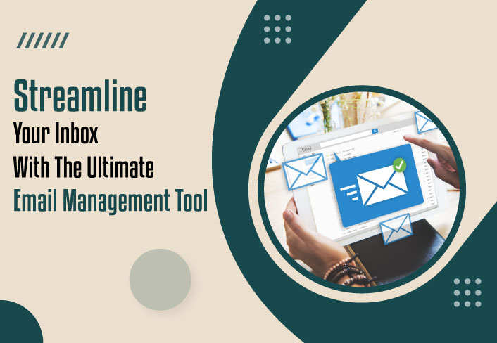 Streamline Your Inbox With The Ultimate Email Management Tool