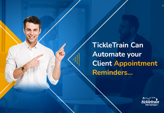 TickleTrain Can Automate your Client Appointment Reminders