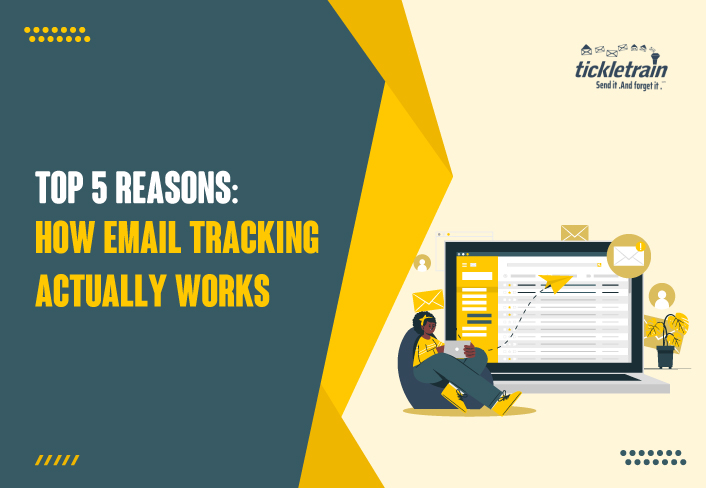 Top 5 Reasons: How Email Tracking Actually Works