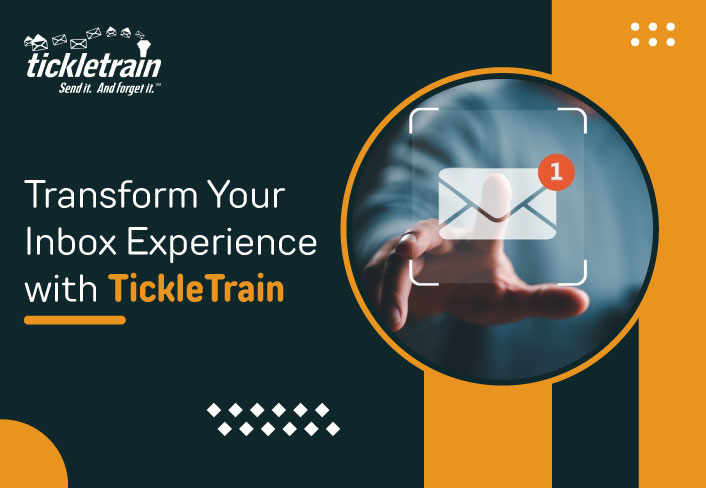 Transform Your Inbox Experience with TickleTrain