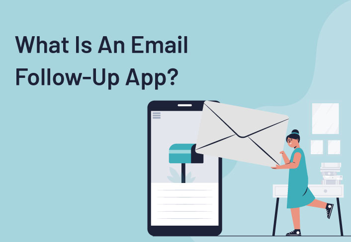 What Is An Email Follow-Up App?