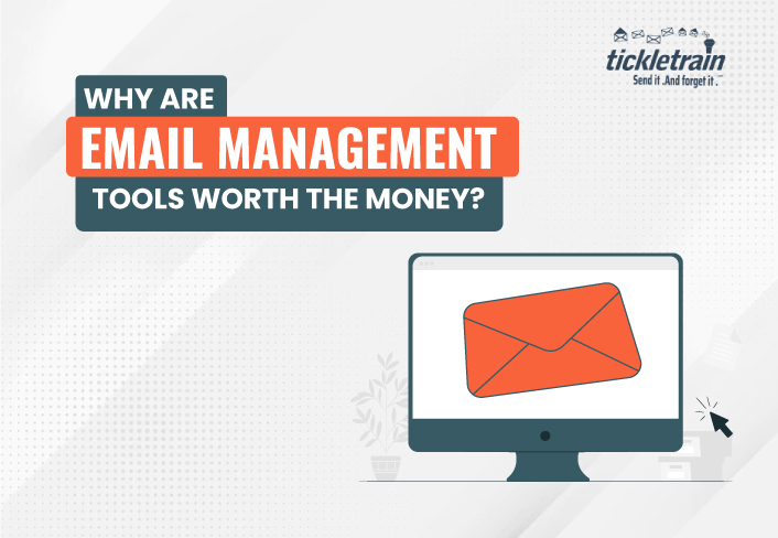 Why Are Email Management Tools Worth the Money?