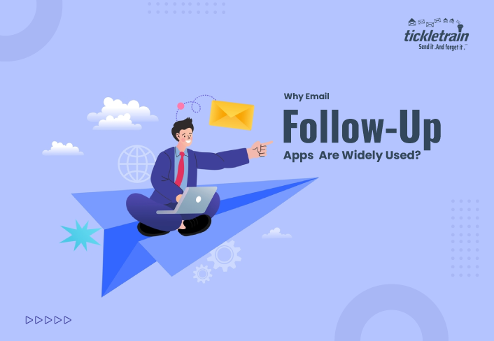 Why Email Follow-Up Apps Are Widely Used?